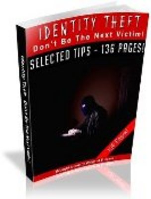 Product picture Identity Theft Dont Be The Next Victim! 